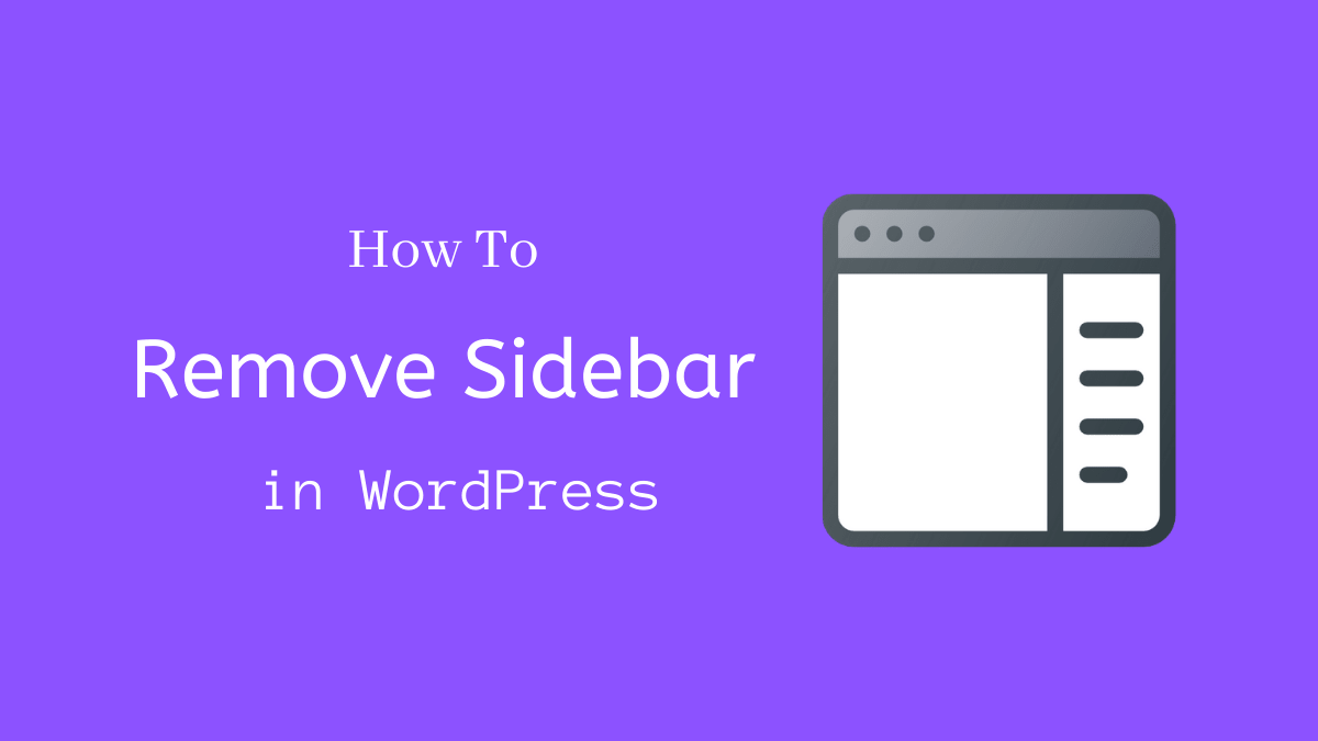 how-to-remove-sidebar-in-wordpress