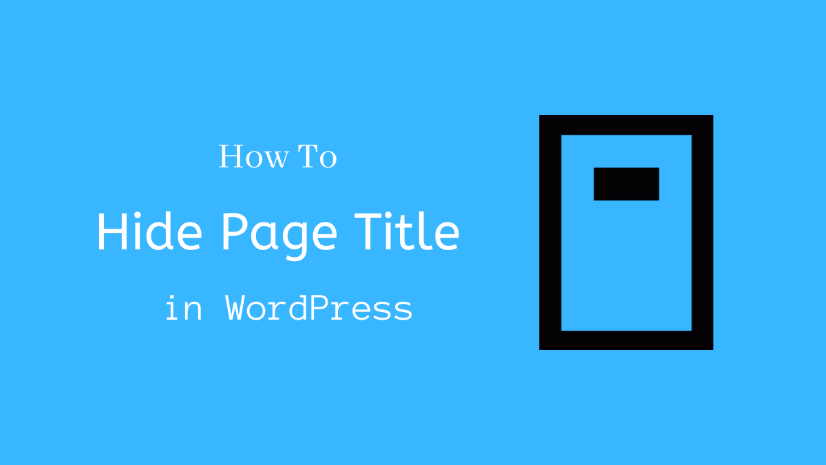 how-to-hide-page-title-in-wordpress-certified-in-2020