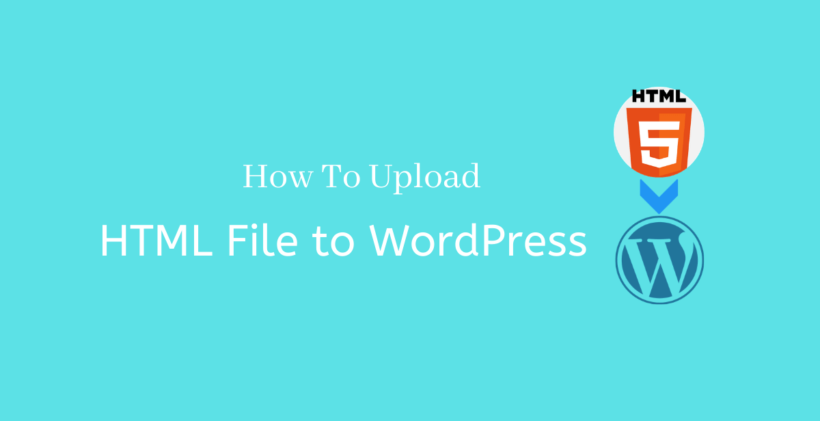 How to upload HTML File to WordPress - CodeFlist