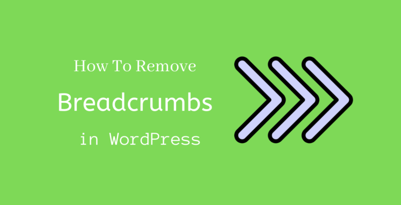 How to remove breadcrumbs in WordPress - CodeFlist