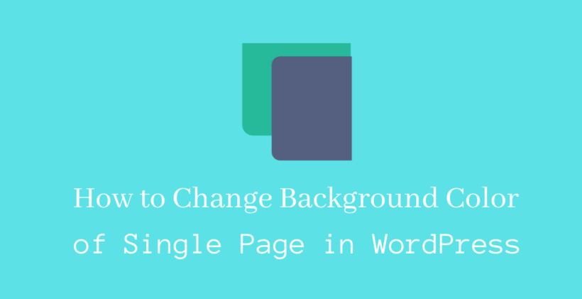 How to change the background color of a single page in wordpress - CodeFlist