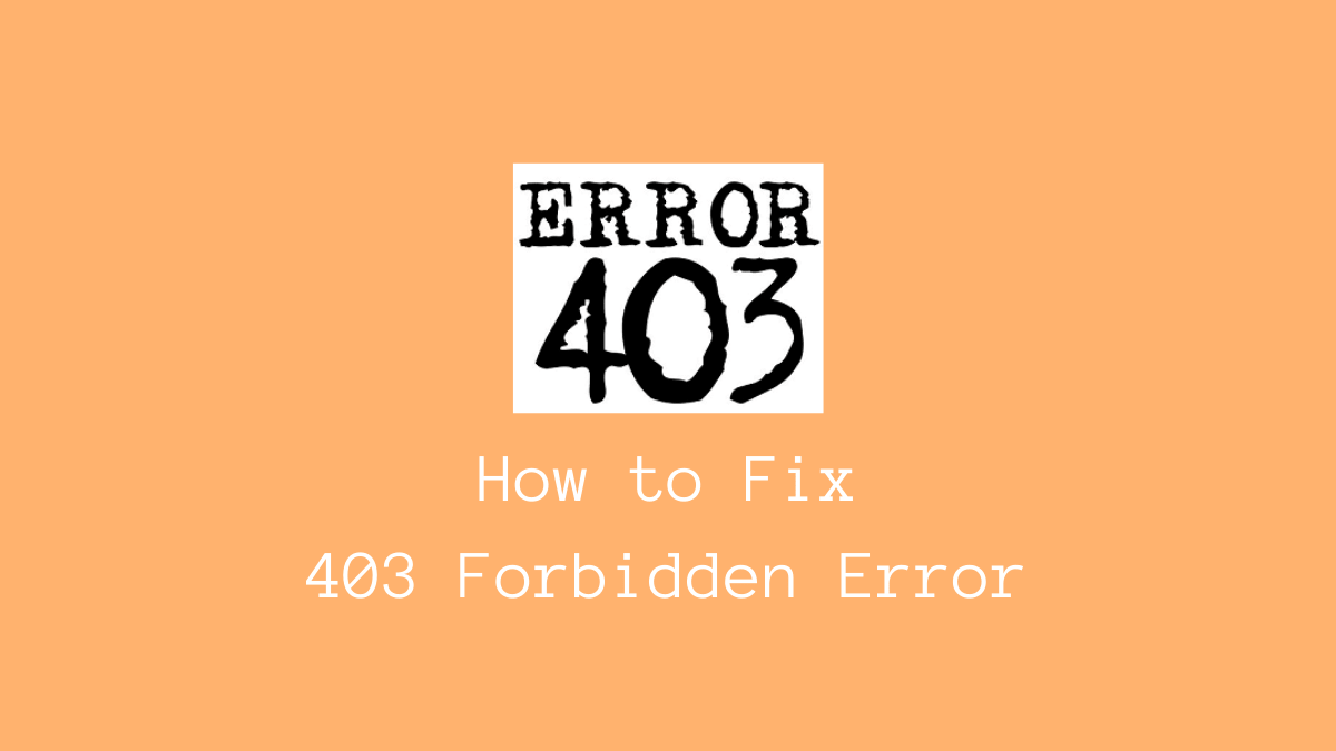 How to fix 403 Forbidden Error - CodeFlist